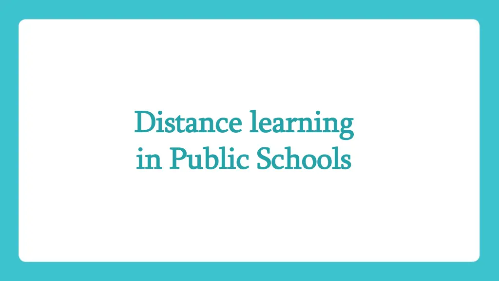 distance distance learning in in public public