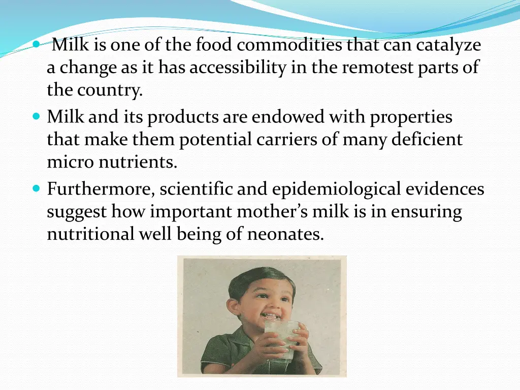 milk is one of the food commodities that