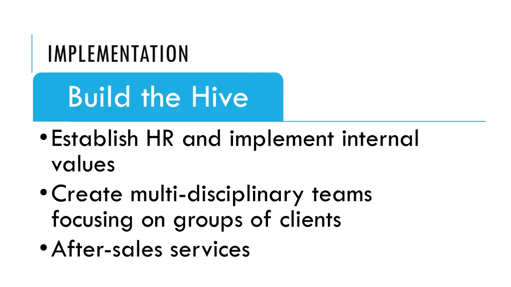 implementation build the hive establish