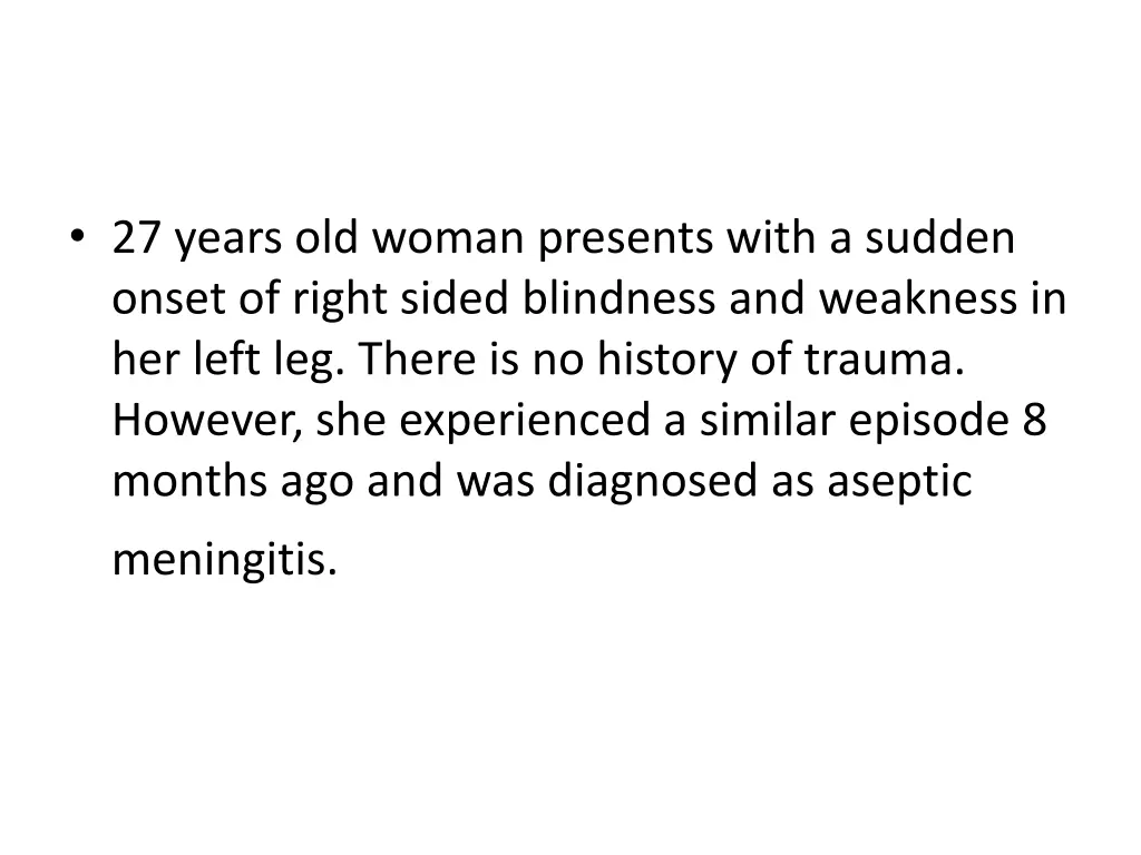 27 years old woman presents with a sudden onset