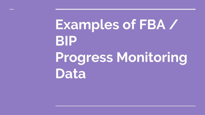 examples of fba bip progress monitoring data