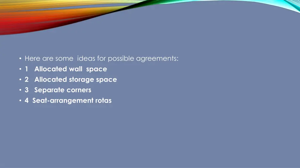 here are some ideas for possible agreements