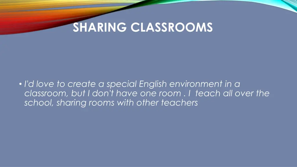 sharing classrooms
