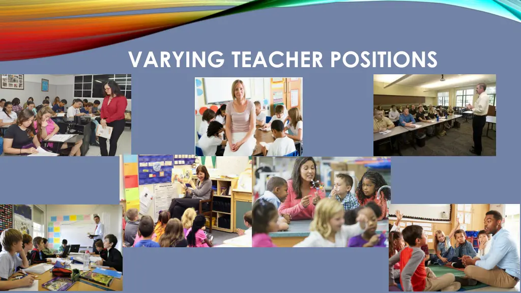 varying teacher positions