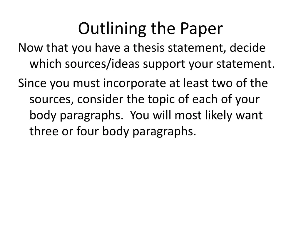 outlining the paper now that you have a thesis