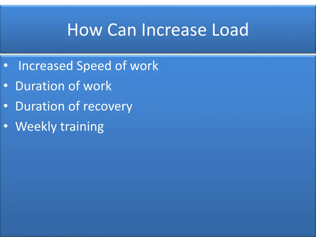 how can increase load