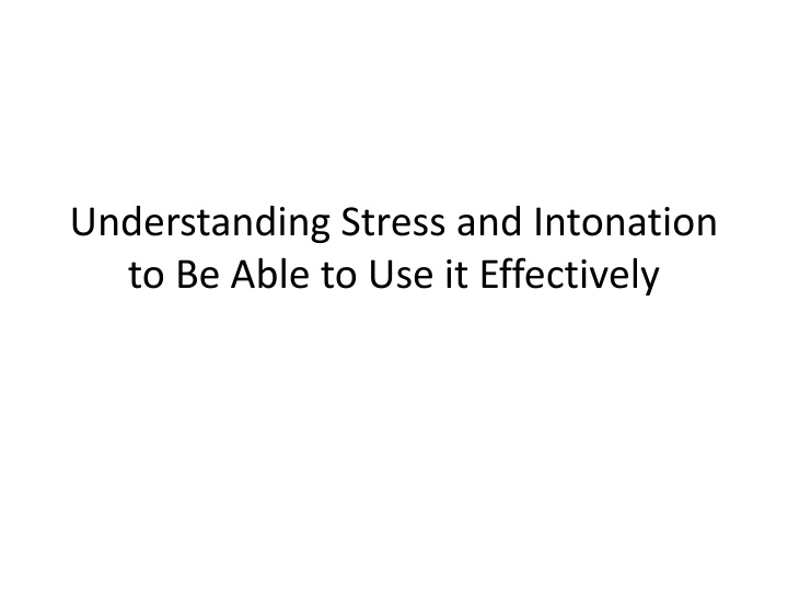understanding stress and intonation to be able