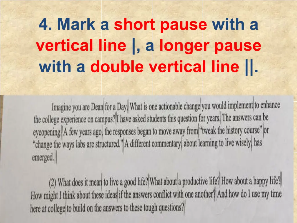 4 mark a short pause with a vertical line