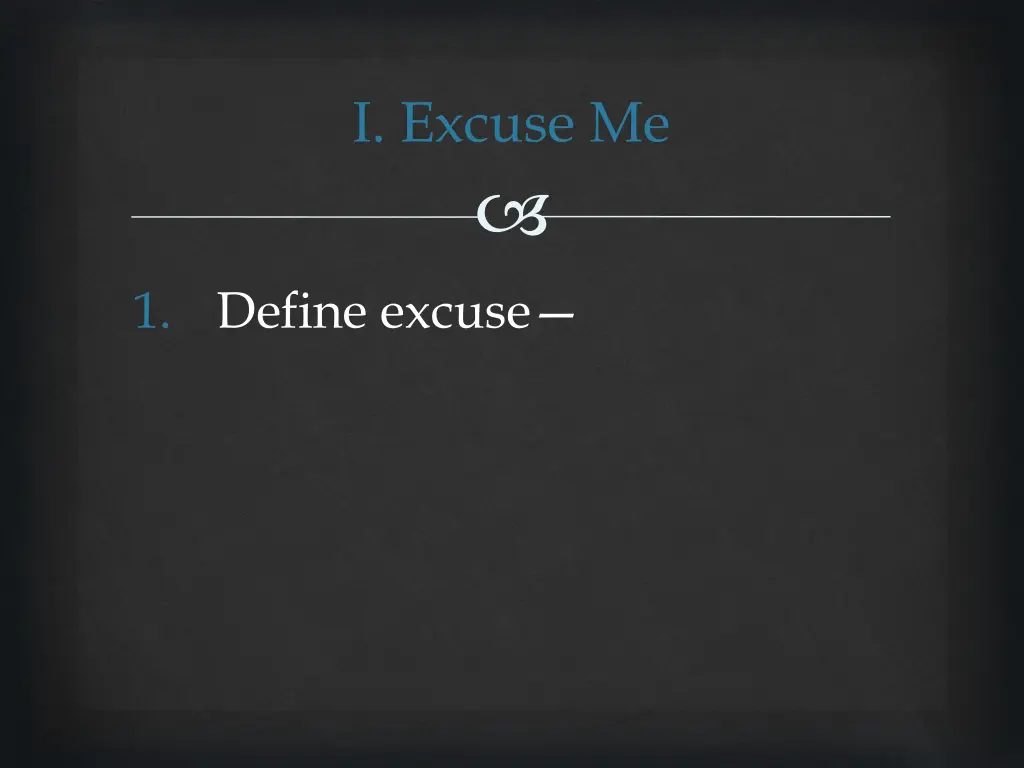 i excuse me 1