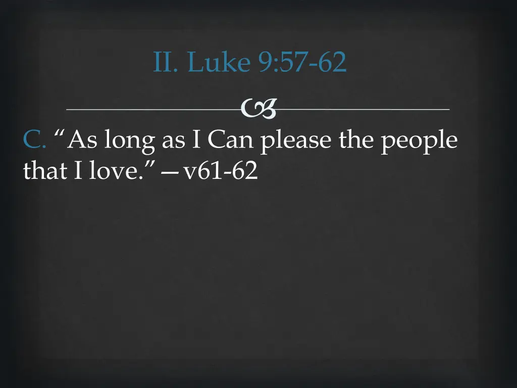 ii luke 9 57 62 16