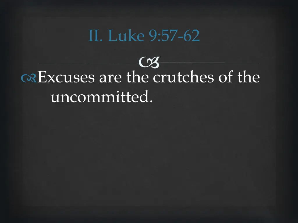 ii luke 9 57 62 22
