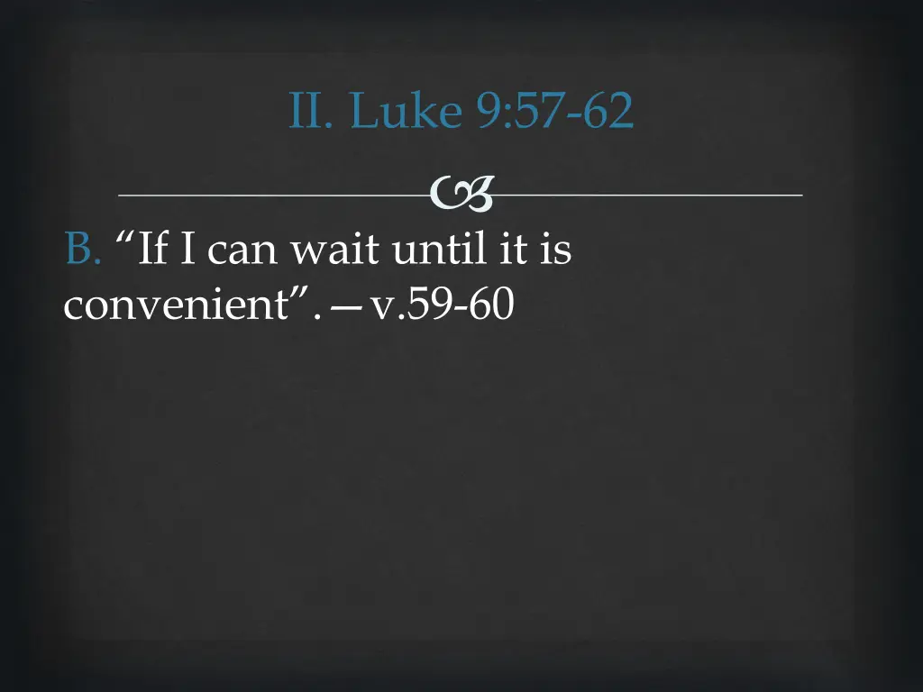 ii luke 9 57 62 8