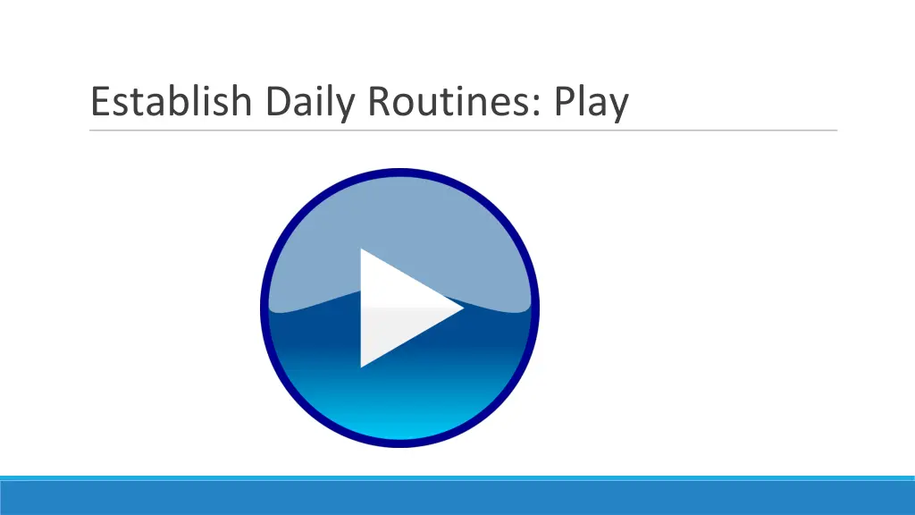 establish daily routines play 1
