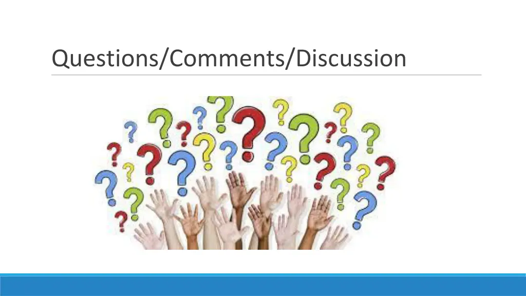 questions comments discussion
