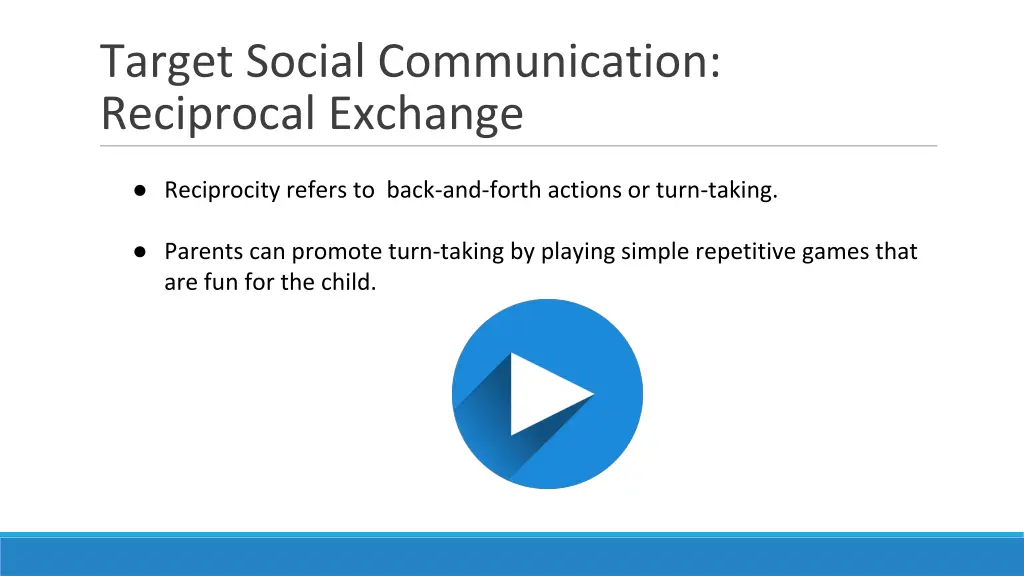 target social communication reciprocal exchange