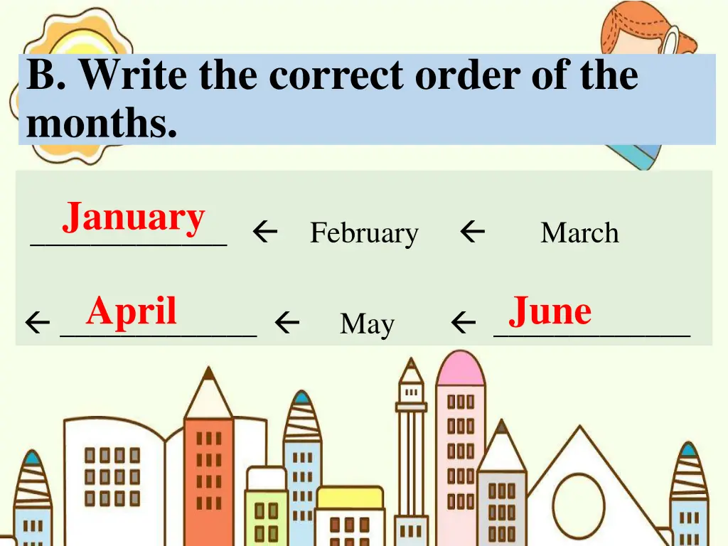 b write the correct order of the months 1