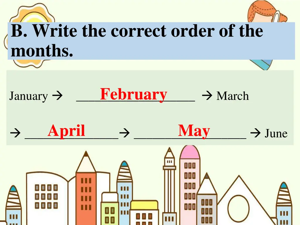 b write the correct order of the months