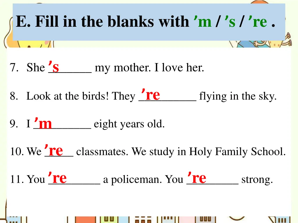 e fill in the blanks with m s re 1