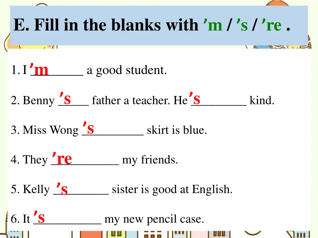 e fill in the blanks with m s re