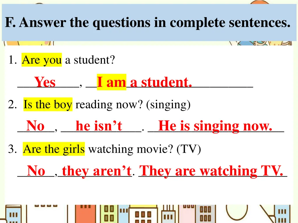 f answer the questions in complete sentences