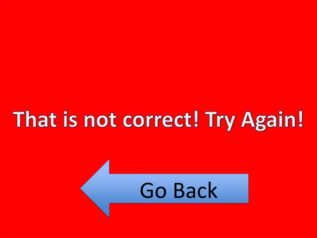 that is not correct try again