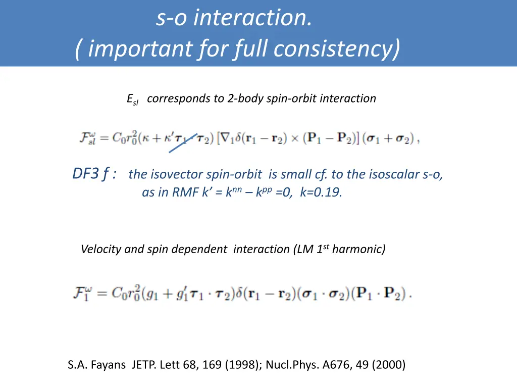 s o interaction important for full consistency