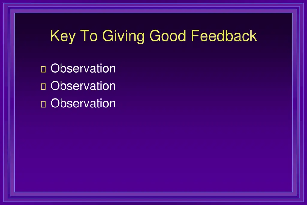 key to giving good feedback