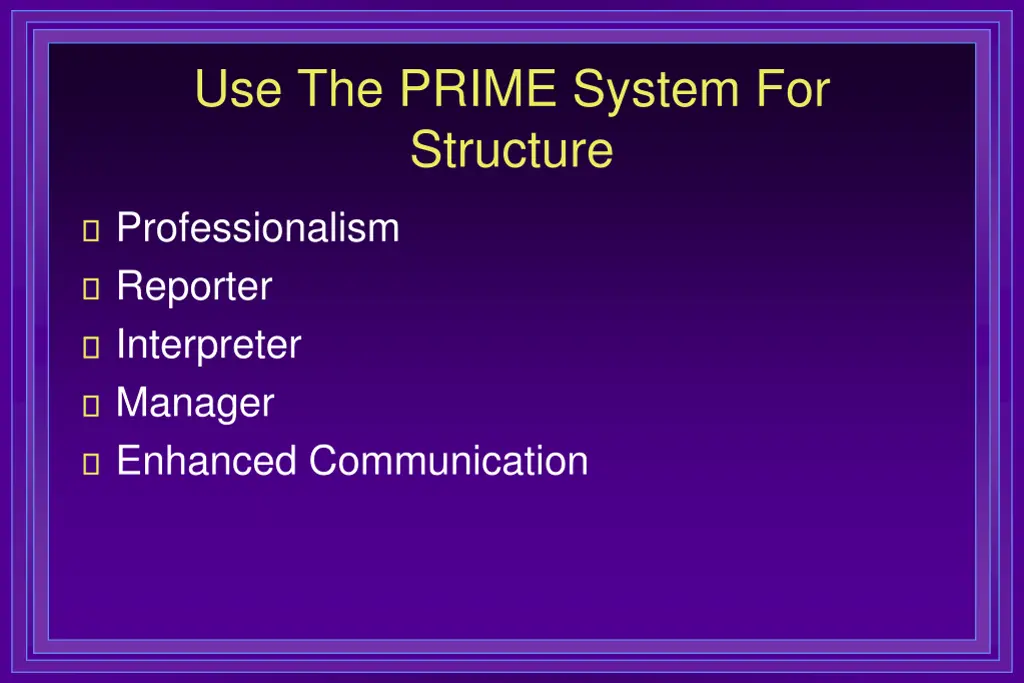use the prime system for structure