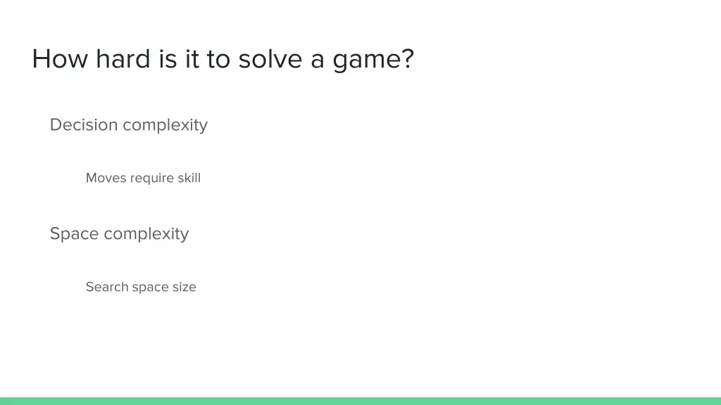 how hard is it to solve a game