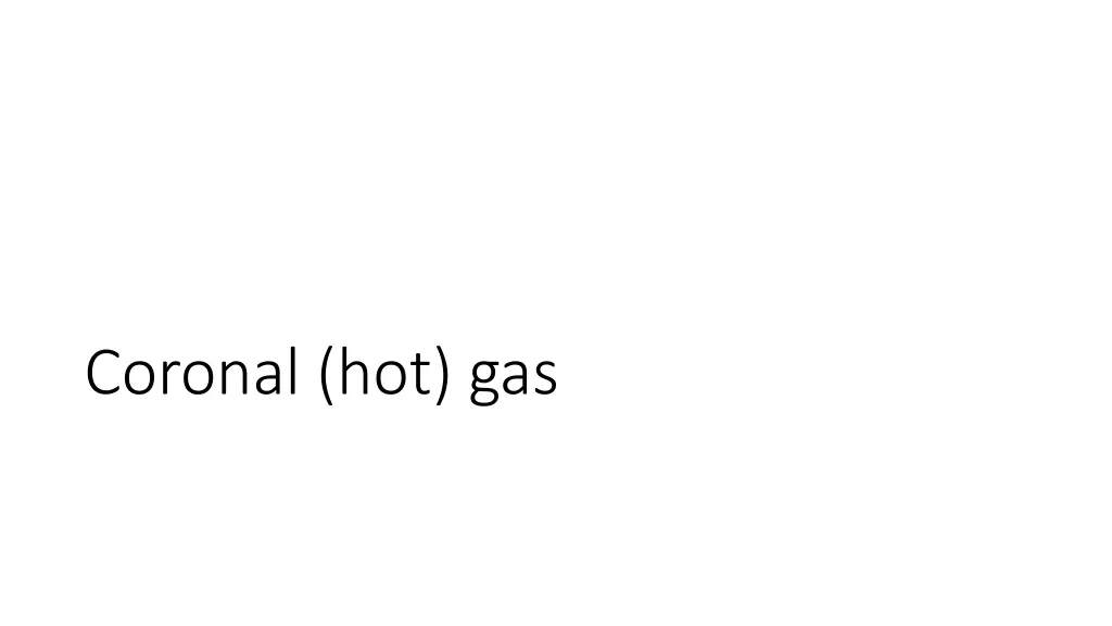 coronal hot gas
