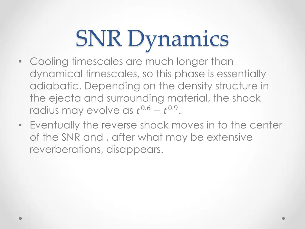 snr dynamics cooling timescales are much longer