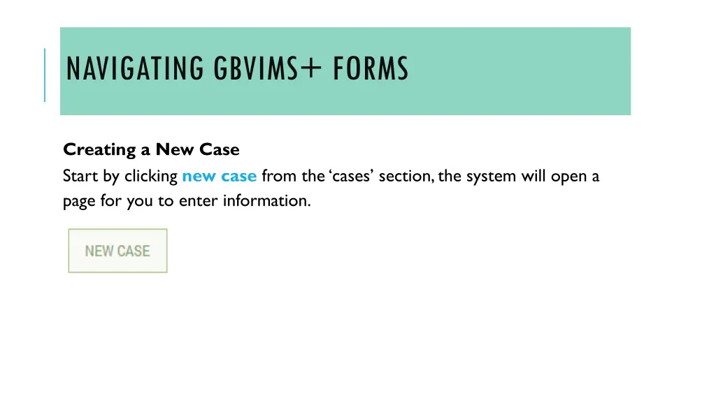 gbvims forms cases navigating gbvims forms