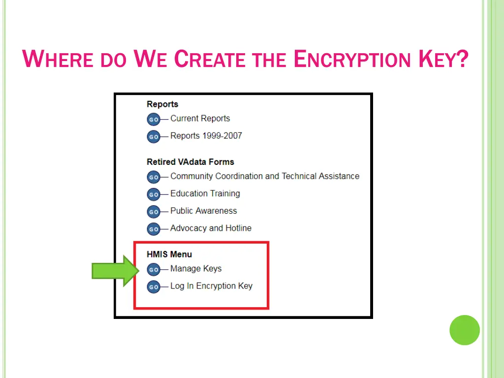 w here do w e c reate the e ncryption k ey