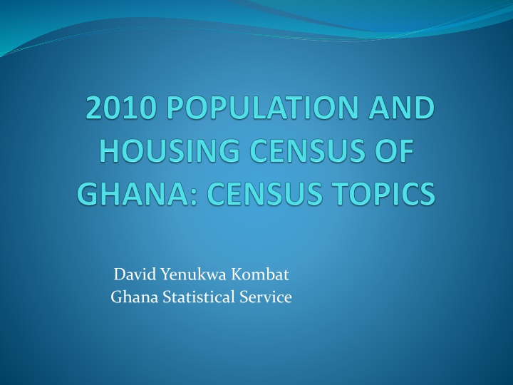 david yenukwa kombat ghana statistical service