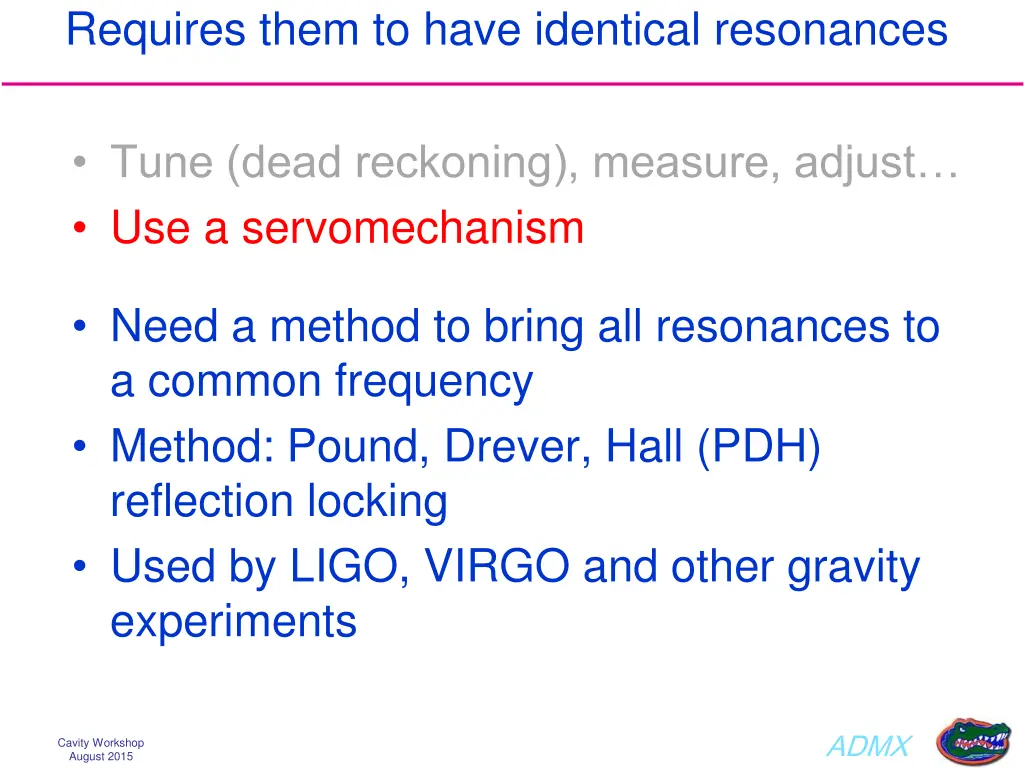 requires them to have identical resonances 1