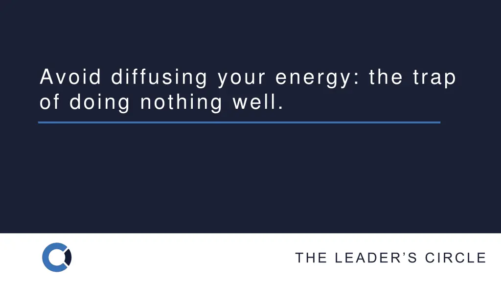 avoid diffusing your energy the trap of doing