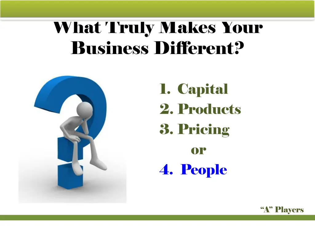what truly makes your business different