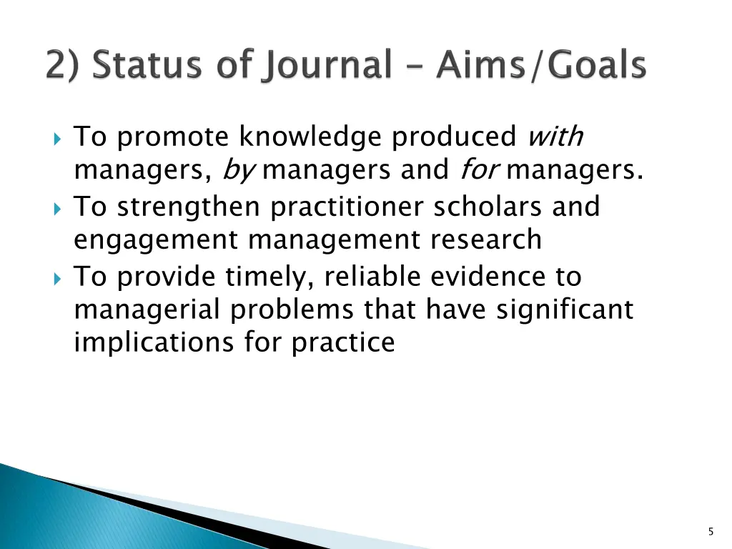 to promote knowledge produced with managers