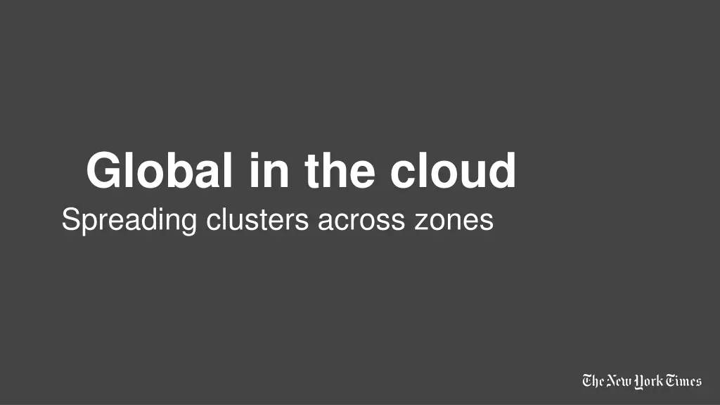global in the cloud spreading clusters across