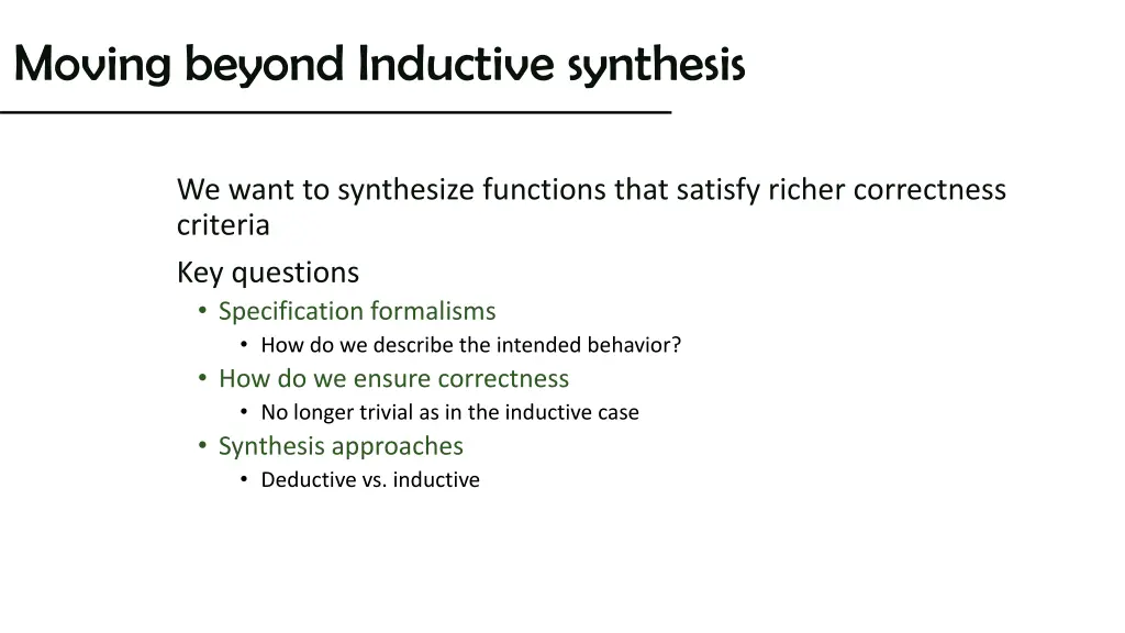moving beyond inductive synthesis