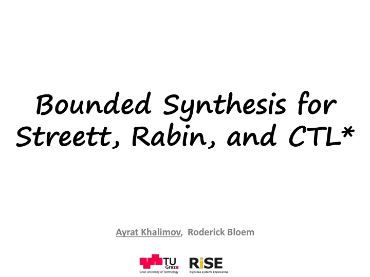 bounded synthesis for streett rabin and ctl