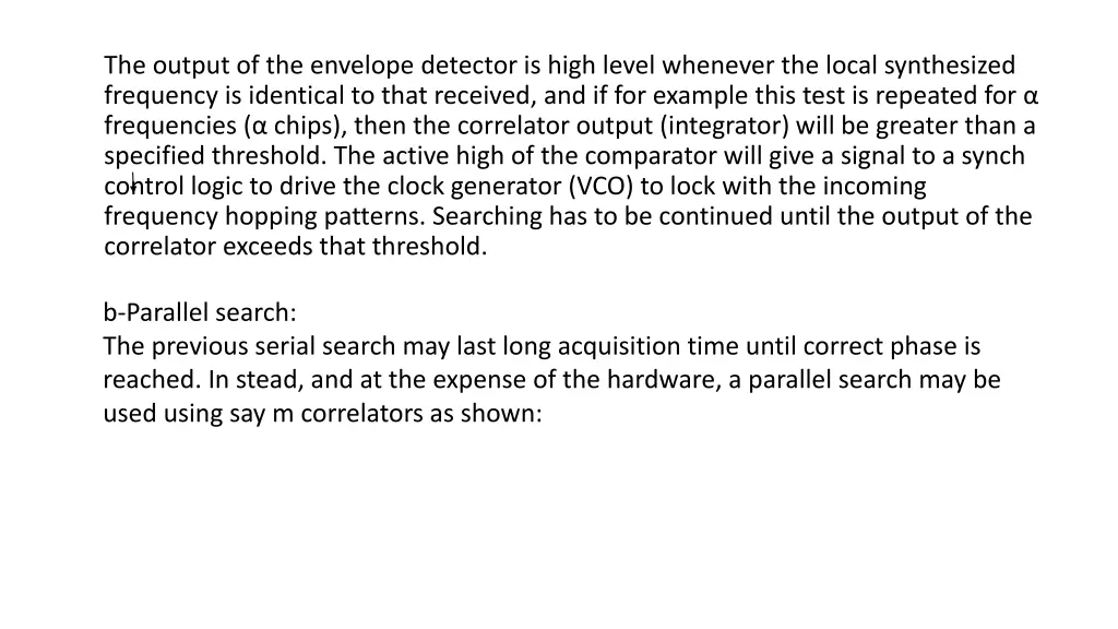 the output of the envelope detector is high level