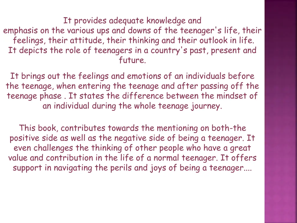 it provides adequate knowledge and emphasis