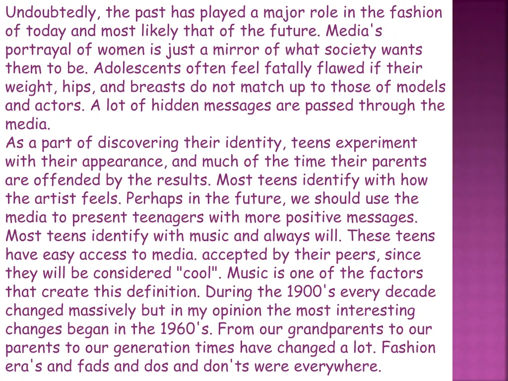 undoubtedly the past has played a major role