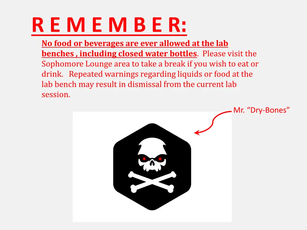 r e m e m b e r no food or beverages are ever