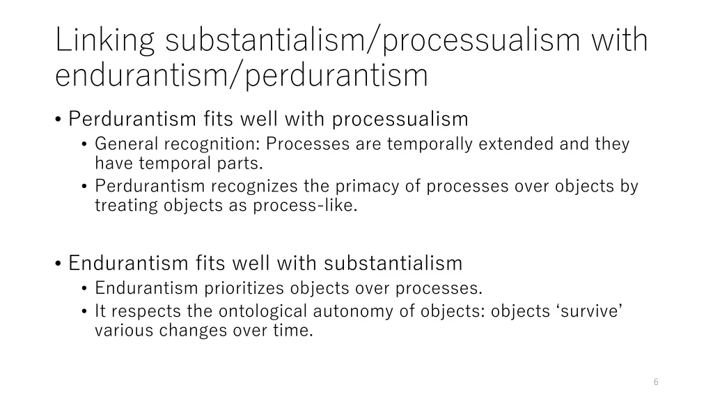 linking substantialism processualism with
