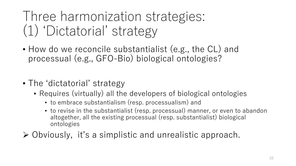 three harmonization strategies 1 dictatorial