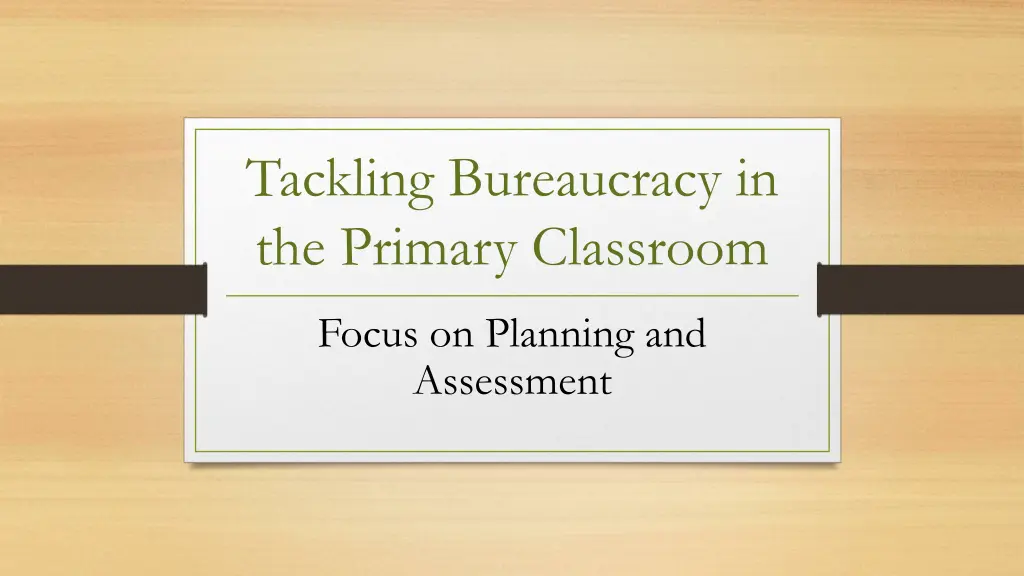 tackling bureaucracy in the primary classroom