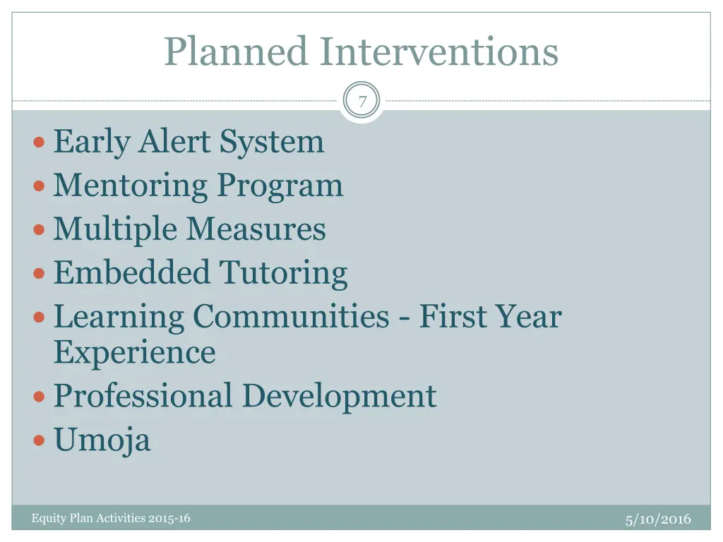 planned interventions