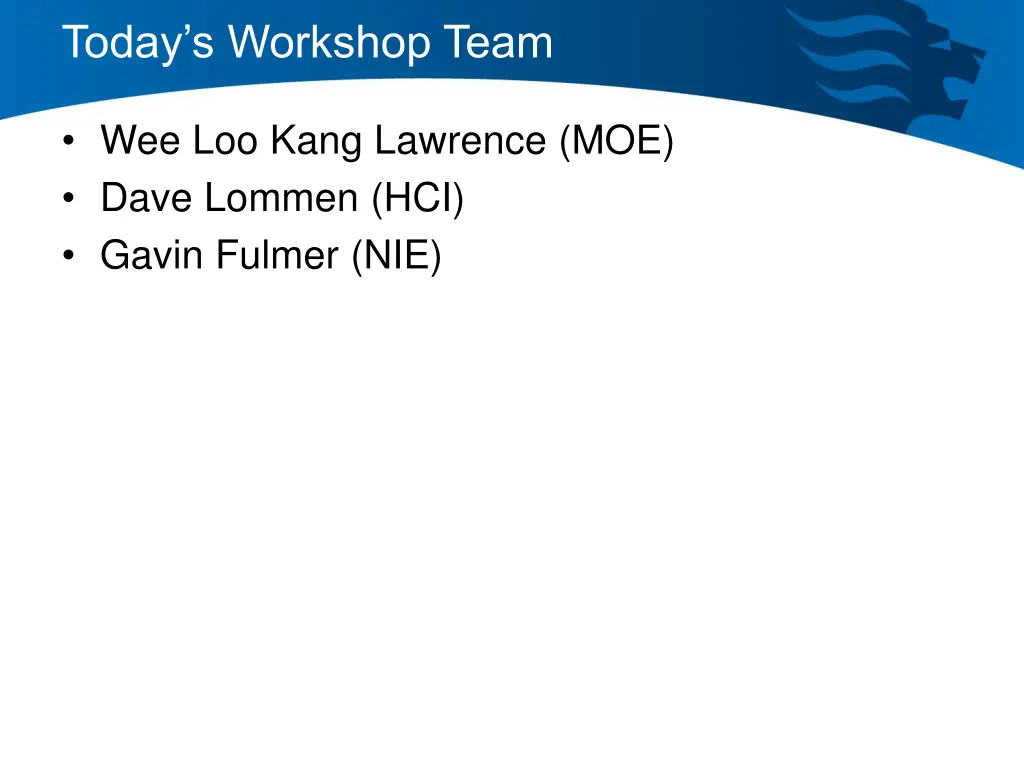 today s workshop team